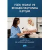 Fizik Tedavi ve Rehabilitasyonda İletişim - Kolektif - Nobel Akademik Yayıncılık