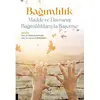 Bağımlılık - Madde ve Davranış Bağımlılıklarıyla Başetme - Kolektif - Akademisyen Kitabevi