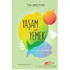 Yaşam İçin Yemek – İyi Yemenin Yeni Bilimi - Tim Spector - The Kitap