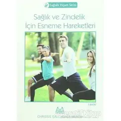 Sağlık ve Zindelik İçin Esneme Hareketleri - Chrissie Gallagher Mundy - Arkadaş Yayınları