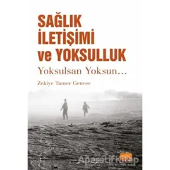 Sağlık İletişimi ve Yoksulluk - Zekiye Tamer Gencer - Nobel Bilimsel Eserler