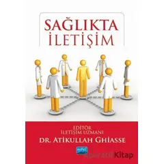 Sağlıkta İletişim - Atikullah Ghiasee - Nobel Akademik Yayıncılık