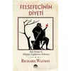 Felsefecinin Diyeti - Richard Watson - Martı Yayınları