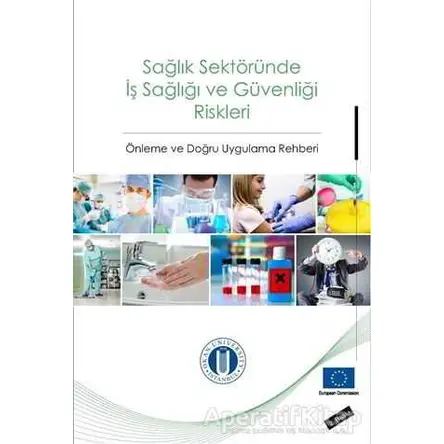 Sağlık Sektöründe İş Sağlığı ve Güvenliği Riskleri - Mithat Kıyak - Okan Üniversitesi Kitapları