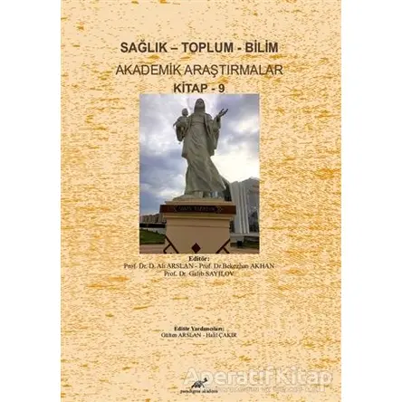 Sağlık - Toplum - Bilim Akademik Araştırmalar Kitap - 9