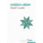 Fususu’l-Hikem - Muhyiddin İbn Arabi - Ataç Yayınları