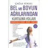 Bel ve Boyun Ağrılarından Kurtulma Yolları - Çağla Yüksel - Hayat Yayınları