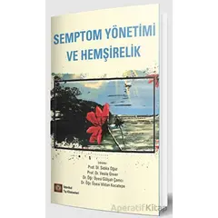 Semptom Yönetimi ve Hemşirelik - Kolektif - İstanbul Tıp Kitabevi