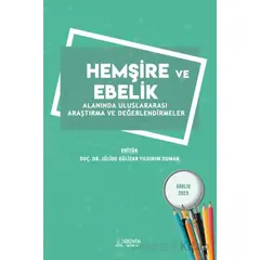 Hemşire ve Ebelik Alanında Uluslararası Araştırma ve Değerlendirmeler / Aralık 2023