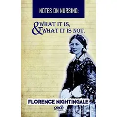 Notes On Nursing - What It Is, And What It Is Not - Florence Nightingale - Gece Kitaplığı