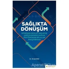 Sağlıkta Dönüşüm - Erdal Eke - Hiperlink Yayınları