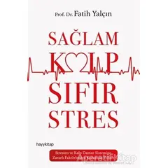 Sağlam Kalp Sıfır Stres - Fatih Yalçınkaya - Hayykitap