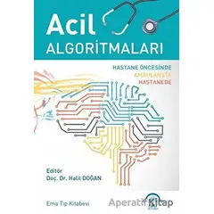 Acil Algoritmaları - Halil Doğan - EMA Tıp Kitabevi