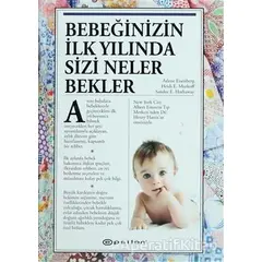 Bebeğinizin İlk Yılında Sizi Neler Bekler - Arlene Eisenberg - Epsilon Yayınevi