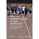 Gündelik?Yaşamda Avrupalı Müslümanlar - Nilüfer Göle - Metis Yayınları