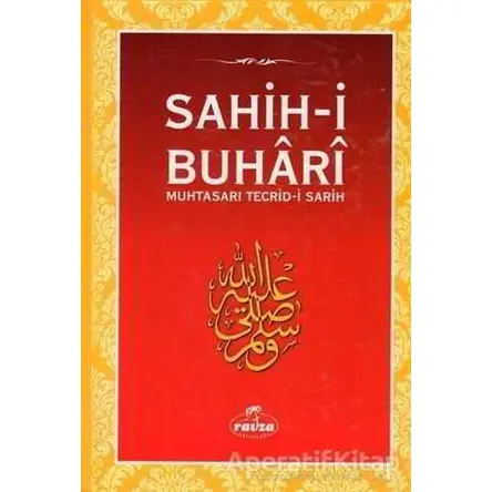 Sahih-i Buhari - Zeynuddin Ahmed İbn Abdullatif ez.Zebidi - Ravza Yayınları