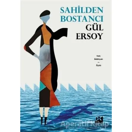 Sahilden Bostancı - Gül Ersoy - Doğan Kitap