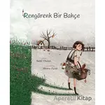 Rengarenk Bir Bahçe - Betül Duran - Ketebe Çocuk