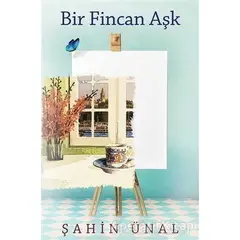Bir Fincan Aşk - Şahin Ünal - Cinius Yayınları
