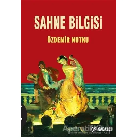 Sahne Bilgisi - Özdemir Nutku - Kabalcı Yayınevi