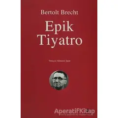 Epik Tiyatro - Bertolt Brecht - Agora Kitaplığı