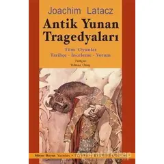 Antik Yunan Tragedyaları - Joachim Latacz - Mitos Boyut Yayınları