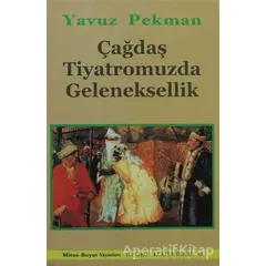 Çağdaş Tiyatromuzda Geleneksellik - Yavuz Pekman - Mitos Boyut Yayınları