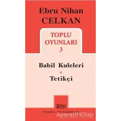 Ebru Nihan Celkan - Toplu Oyunları 3 - Ebru Nihan Celkan - Mitos Boyut Yayınları