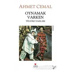 Oynamak Varken - Ahmet Cemal - Can Yayınları