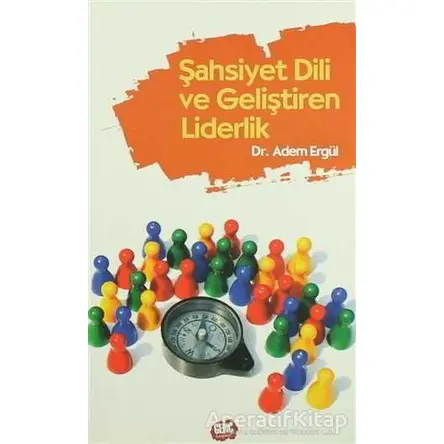 Şahsiyet Dili ve Geliştiren Liderlik - Adem Ergül - Genç Kitaplığı - Erkam