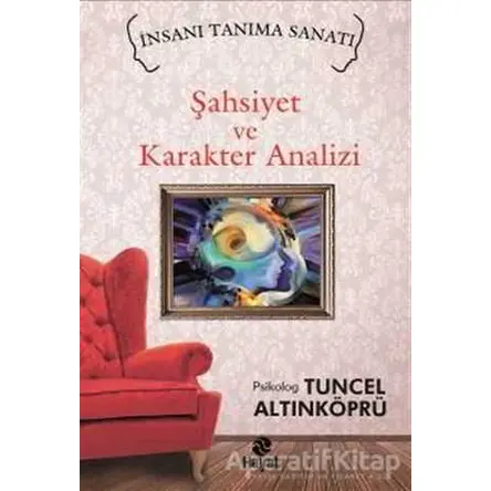 Şahsiyet ve Karakter Analizi - Tuncel Altınköprü - Hayat Yayınları