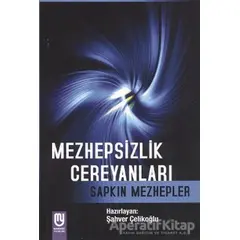 Mezhepsizlik Cereyanları - Şahver Çelikoğlu - Marifet Yayınları
