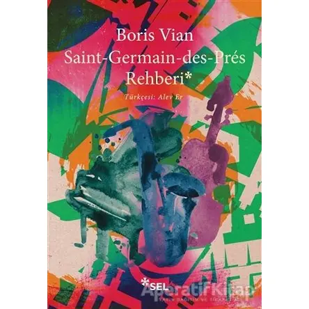Saint-Germain-Des-Pres Rehberi - Boris Vian - Sel Yayıncılık