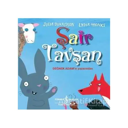 Şair Tavşan - Julia Donaldson - İş Bankası Kültür Yayınları