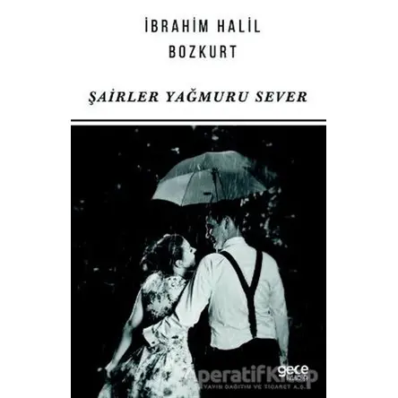 Şairler Yağmuru Sever - İbrahim Halil Bozkurt - Gece Kitaplığı