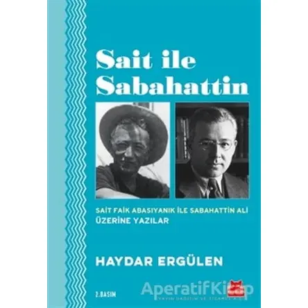 Sait ile Sabahattin - Haydar Ergülen - Kırmızı Kedi Yayınevi