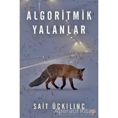 Algoritmik Yalanlar - Sait Üçkılınç - Cinius Yayınları