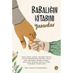 Babalığın Kitabını Yazanlar - İlker Gezici - Sahi Kitap