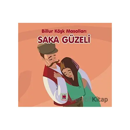 Saka Güzeli - Billur Köşk Masalları - Kolektif - Elips Kitap