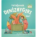 Yatağımda Denizaygırı Var! - Ciara Flood - Beyaz Balina Yayınları