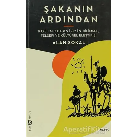 Şakanın Ardından - Alan Sokal - Alfa Yayınları