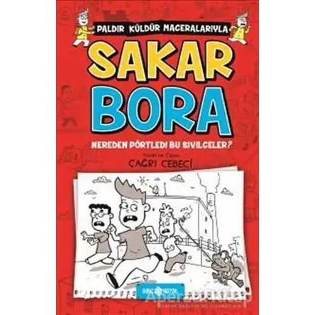 Sakar Bora - Nereden Pörtledi Bu Sivilceler? - Çağrı Cebeci - Genç Hayat