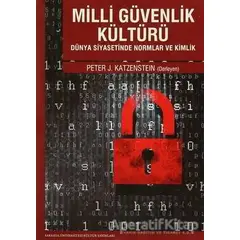 Milli Güvenlik Kültürü - Peter J. Katzenstein - Sakarya Üniversitesi Kültür Yayınları