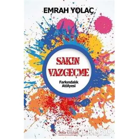 Sakın Vazgeçme - Emrah Yolaç - Sola Unitas