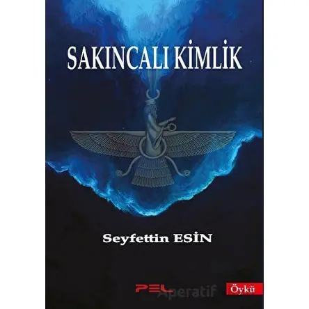 Sakıncalı Kimlik - Seyfettin Esin - Pel Yayınları