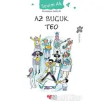 Az Buçuk Teo - Sevim Ak - Can Çocuk Yayınları