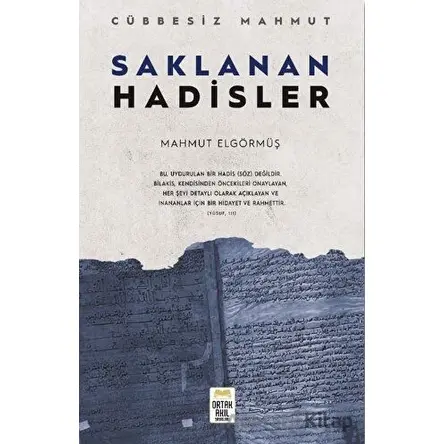 Saklanan Hadisler - Cübbesiz Mahmut - Ortak Akıl Yayınları