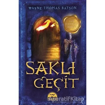 Saklı Geçit - Wayne Thomas Batson - Martı Yayınları