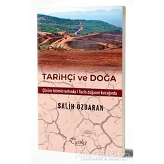 Tarihçi ve Doğa - Salih Özbaran - Tarihçi Kitabevi