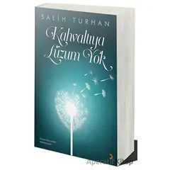 Kahvaltıya Lüzum Yok - Salih Turhan - Cinius Yayınları